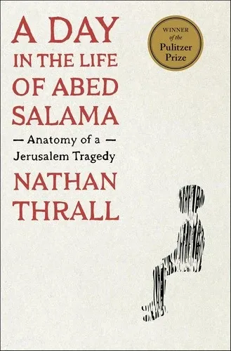 A Day in the Life of Abed Salama: Anatomy of a Jerusalem Tragedy の書影
