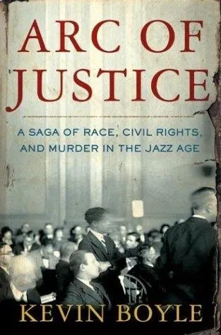 Arc of Justice: A Saga of Race, Civil Rights, and Murder in the Jazz Age の書影