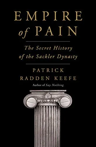 Empire of Pain: The Secret History of the Sackler Dynasty の書影