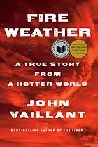 Fire Weather: A True Story from a Hotter World の書影