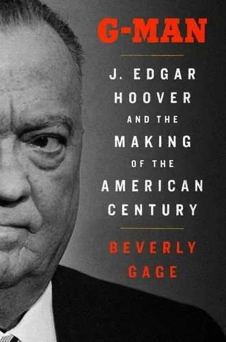 G-Man: J. Edgar Hoover and the Making of the American Century の書影