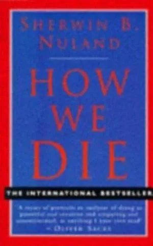 How We Die: Reflections on Life's Final Chapter の書影
