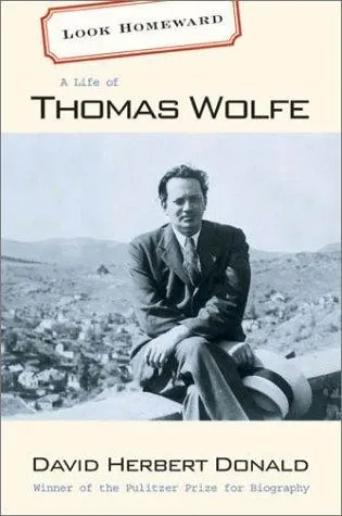 Look Homeward: A Life of Thomas Wolfe の書影