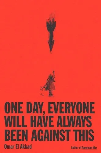 One Day, Everyone Will Have Always Been Against This の書影