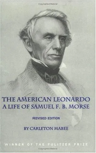 The American Leonardo: The Life of Samuel F. B. Morse の書影