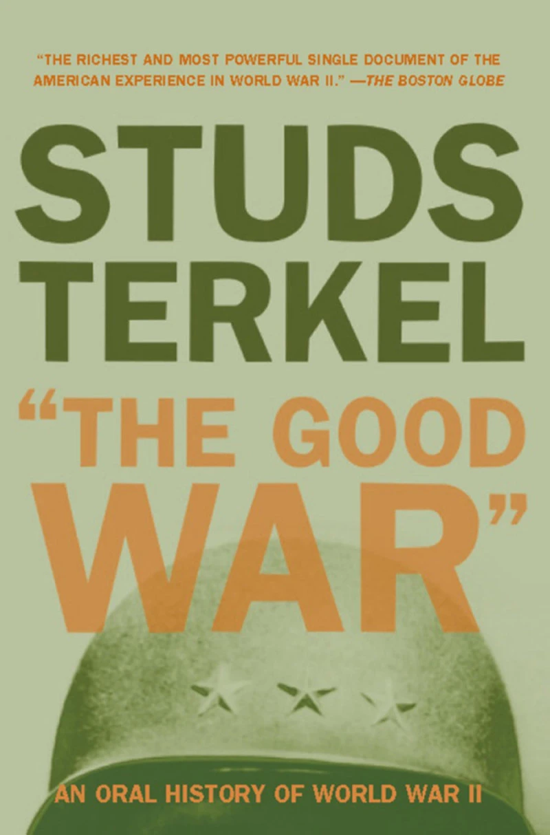 The Good War: An Oral History of World War II の書影