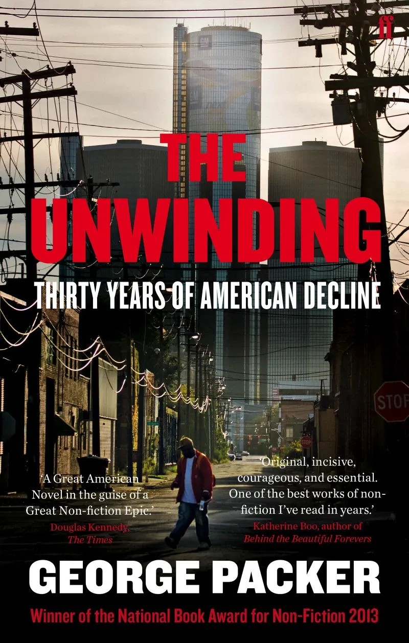 The Unwinding: An Inner History of the New America の書影