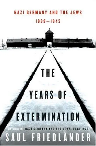 The Years of Extermination: Nazi Germany and the Jews, 1939–1945 の書影